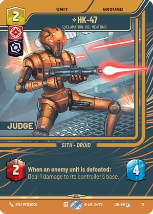 HK-47 - Exclamation: Die, Meatbag! (12) - Judge Promos Foil